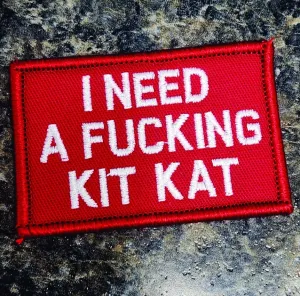 As Seen on Socials - I Need a Fucking Kit Kat - 2x3 Patch - Red w/White