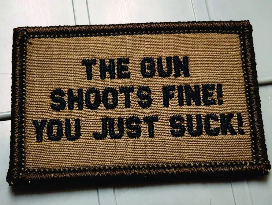 As Seen on Socials - The Gun Shoots Fine You Just Suck! - 2x3 Patch - Coyote w/Black